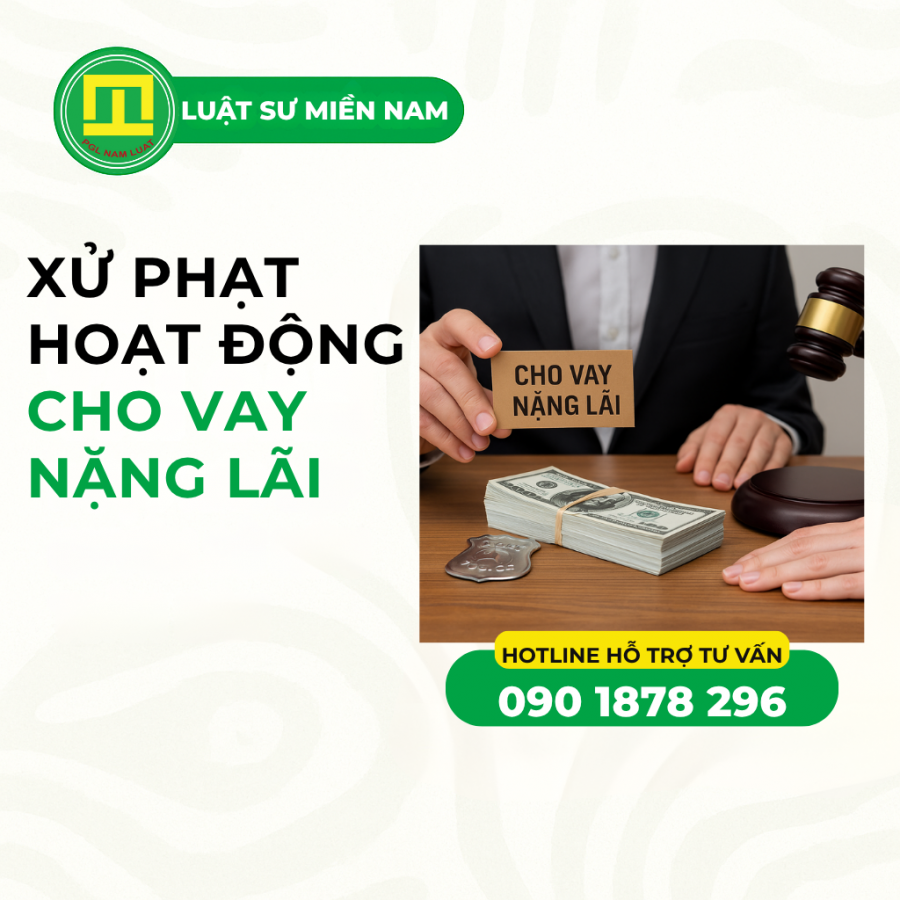 XỬ PHẠT HOẠT ĐỘNG CHO VAY NẶNG LÃI THEO QUY ĐỊNH PHÁP LUẬT