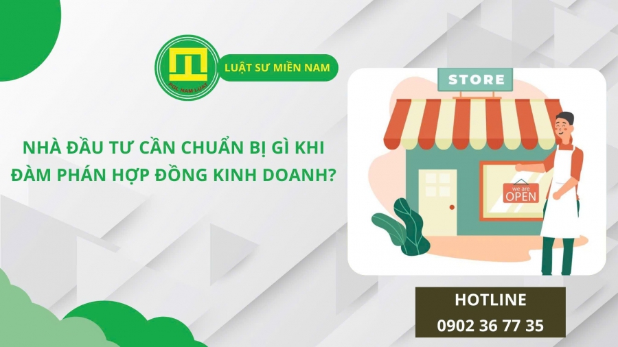NHÀ ĐẦU TƯ CẦN CHUẨN BỊ GÌ KHI ĐÀM PHÁN HỢP ĐỒNG KINH DOANH?
