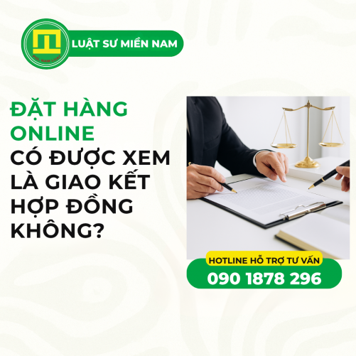ĐẶT HÀNG ONLINE CÓ ĐƯỢC XEM LÀ GIAO KẾT HỢP ĐỒNG KHÔNG?