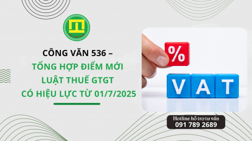 CÔNG VĂN 536 – TỔNG HỢP ĐIỂM MỚI LUẬT THUẾ GTGT CÓ HIỆU LỰC TỪ 01/7/2025