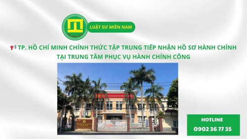 TP. HỒ CHÍ MINH CHÍNH THỨC TẬP TRUNG TIẾP NHẬN HỒ SƠ HÀNH CHÍNH TẠI TRUNG TÂM PHỤC VỤ HÀNH CHÍNH CÔNG